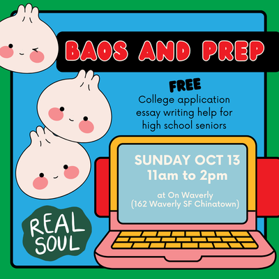 10/13 @ 11a: Baos and College Prep with Real Soul