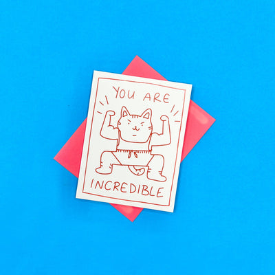 You Are Incredible Greeting Card