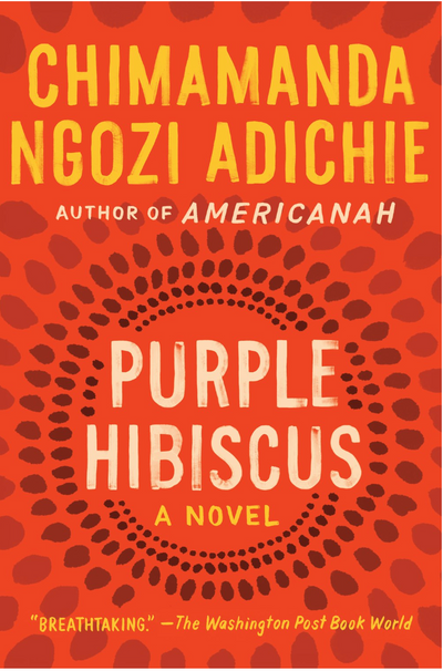 Purple Hibiscus: A Novel