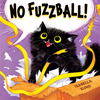 No Fuzzball!