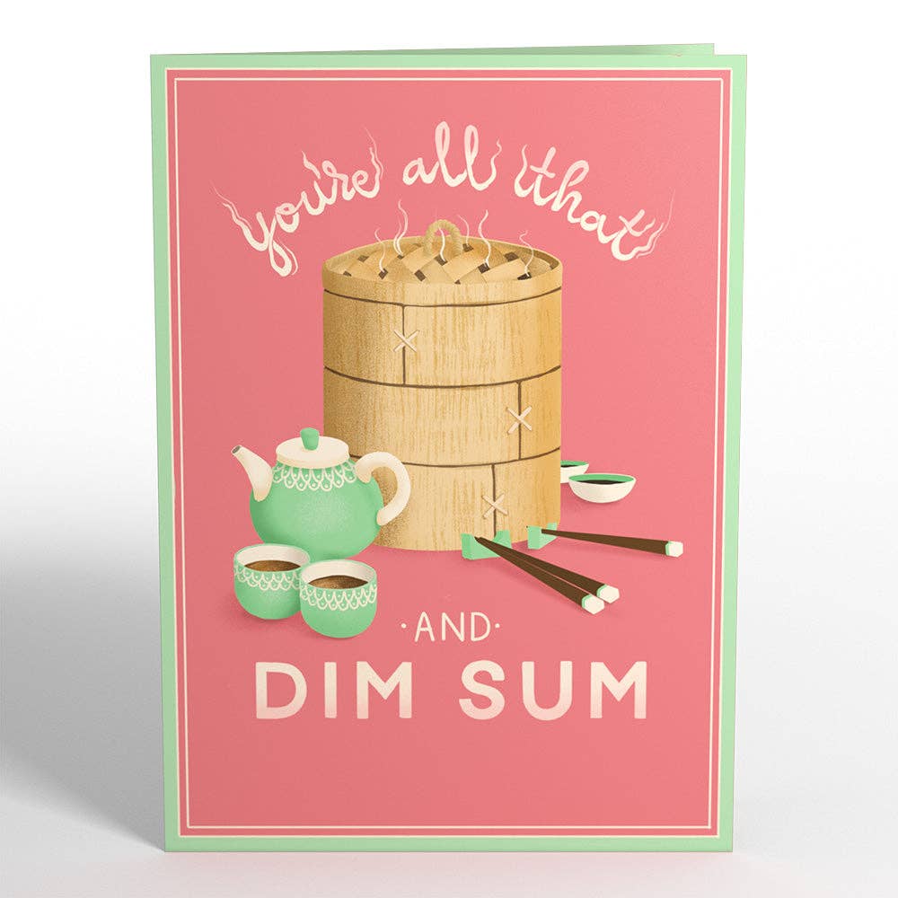 You're All That and Dim Sum Pop-Up Card