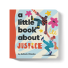 A Little Book About Justice