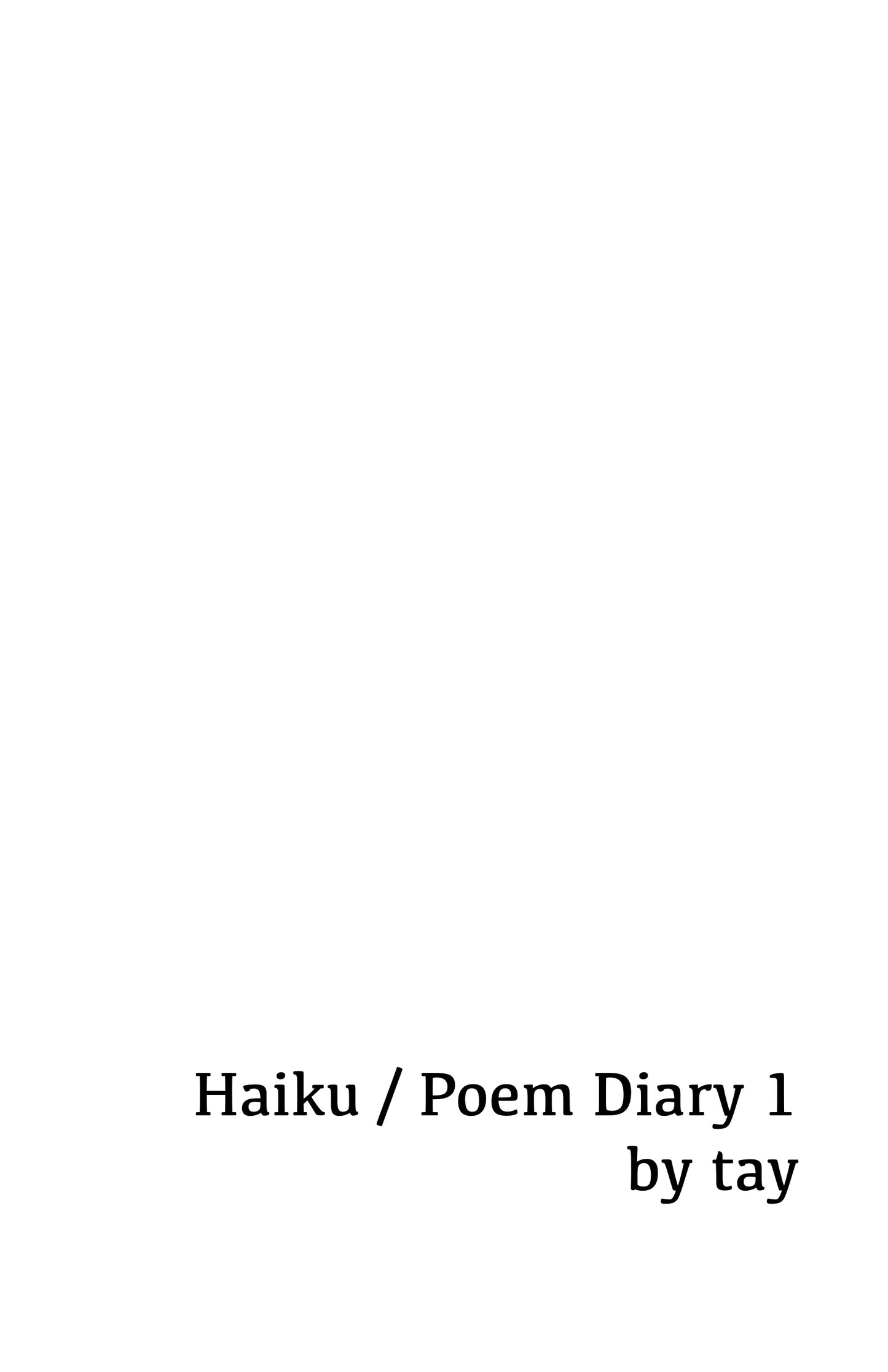 Haiku/Poem Diary 1