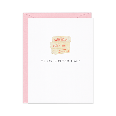 To My Butter Half Love Card