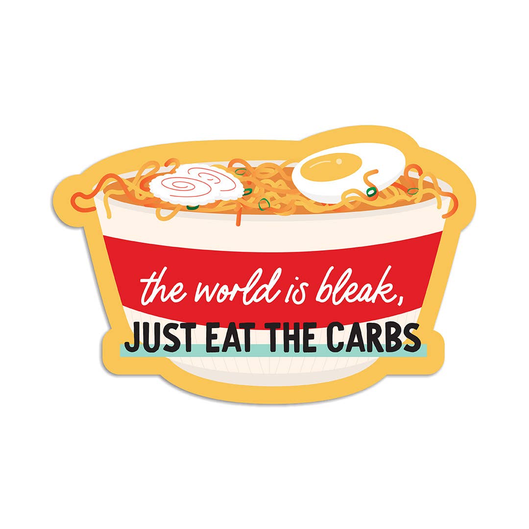 World is bleak, eat carbs vinyl sticker