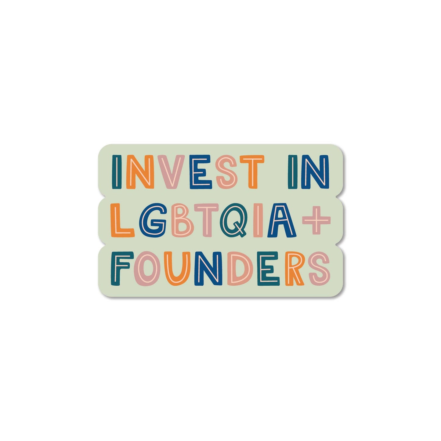 Invest in LGBTQIA+ Founders Pride Sticker