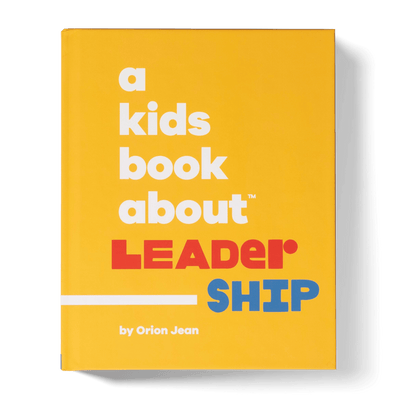 A Kids Book About Leadership